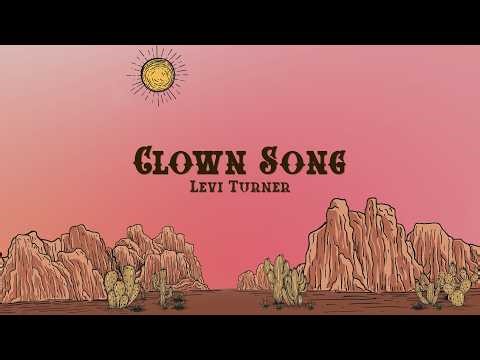 Levi Turner - Clown Song (Lyrics)