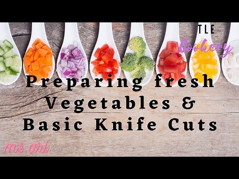 Preparing Fresh Vegetables | Basic Knife Cuts | Cookery