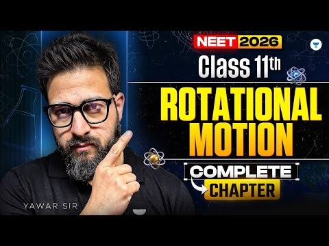 Rotational Motion | Complete Chapter | Class 11th | Yawar Sir