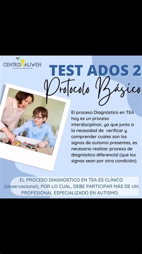 Evaluación Especializada, tomada Por profesionales especializados en Autismo. Test Ados2 no debe ser tomado de forma aislada, sino como parte de un proceso interdisciplinario y acompañado de otros instrumentos de evaluación. Por ser una evaluación clínica ( observación conducta ) deben ser realizada por un equipo profesional. | Multisensorial Aliwen Aliwen