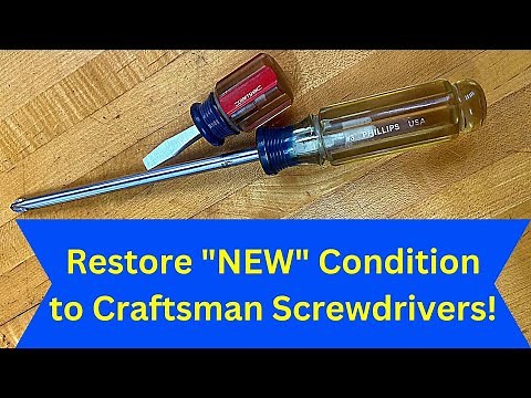 Restore Craftsman Screwdrivers to NEW CONDITION easily remove oxidation