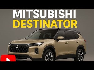 All-New Mitsubishi Destinator 2025 | 7-Seater SUV with Bold Design & Smart Features