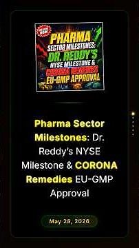 Pharma Sector Milestones: Dr. Reddy’s NYSE Milestone & CORONA Remedies EU-GMP Approval #pharmanews