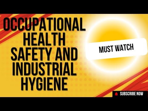 Occupational health safety and Industrial hygiene