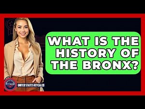 What Is The History Of The Bronx? - United States Revealed
