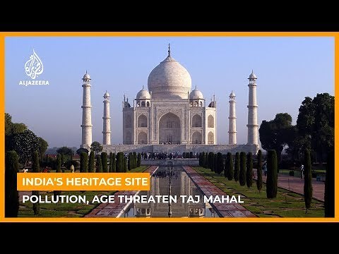 Pollution, age threaten India's heritage site, Taj Mahal