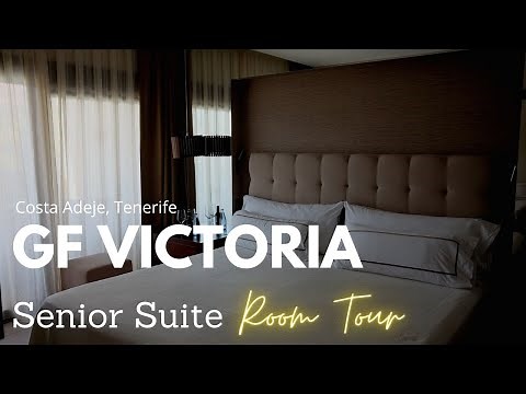 GF Victoria Tenerife - Senior Suite Room Tour