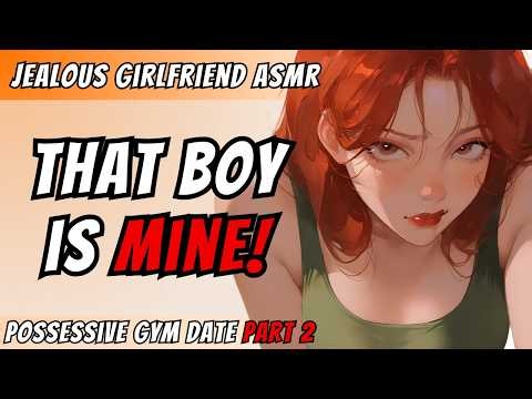 At Gym, Your Jealous Girlfriend LOSES IT When You Train a Girl | F4M | Possessive Girlfriend ASMR