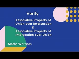 Associative Property of Union and Intersection , Associative Law of Union and Intersection
