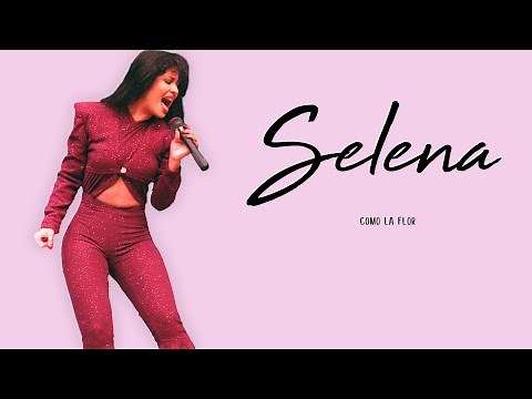 Selena Quintanilla - Como La Flor (Letra/Lyrics)