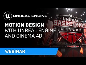 Motion Design with Unreal Engine and Cinema 4D | Webinar