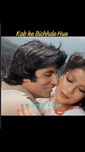 330K views · 8.1K reactions | Kab ke Bichhde Hue | 4K Video .. Movie  Laawaris | Amitabh Bachchan, Zeenat Aman Singer  Asha Bhosle, Kishore Kumar ।। ।। #ashabhosle #kishorekumar #oldsongs #sdnottyvivan #bollywood #hindisong | S Vikas Singh | Facebook