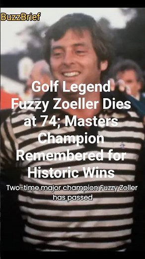 Two-time major winner Fuzzy Zoeller, known for his debute and 1984 US Open victory, has died at 74.