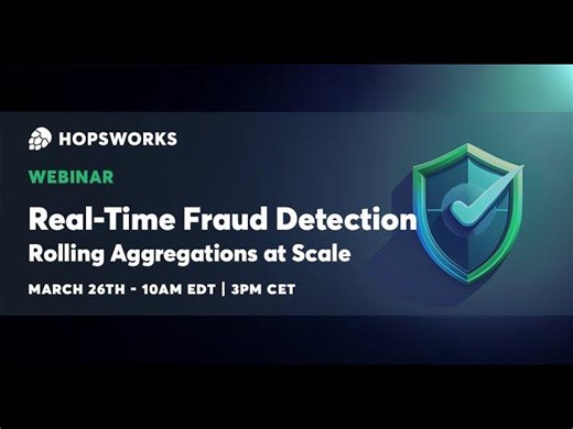 Real-Time Fraud Detection: Rolling Aggregations at Scale | Hopsworks