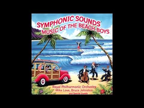 Royal Philharmonic Orchestra - Symphonic Sounds: Music of The Beach Boys (FULL ALBUM)