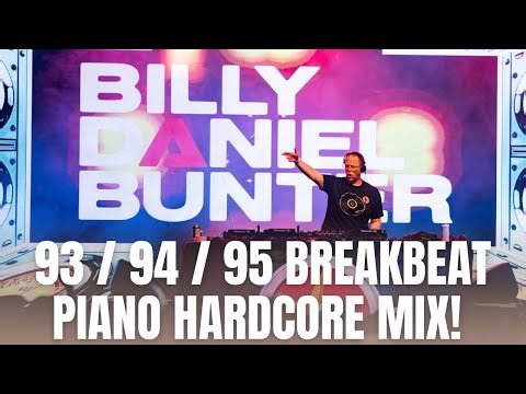 93 / 94 / 95 Breakbeat Piano Hardcore Mix - Billy Daniel Bunter