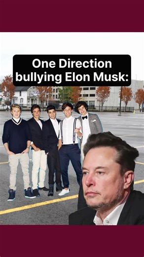 POV: One Direction bullying Elon Musk… | #onedirection #elonmusk #harrystyles #zaynmalik #1d