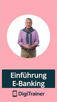 E-Banking - einfach erklärt | DigiTrainer Schritt für Schritt Anleitung
