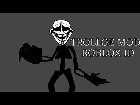 TBBI fnf mod Trollge Roblox ID