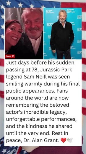 🚨 HEARTBREAKING: Sam Neill's Final Public Smile 💔🦖
