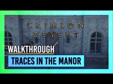 Traces in the Manor + ALL SECRETS in Glenbright Manor | Crimson Desert