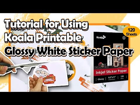 Tutorial for Using Koala Printable Glossy White Sticker Label Paper at home