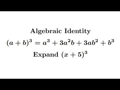 Algebraic Identity || a plus b the whole cube || Expand (x+5)^3 #mathmatiqs #algebra