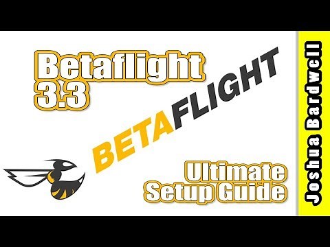 Betaflight 3.3 Ultimate Setup Guide