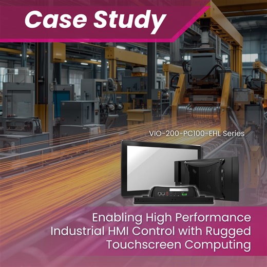 Enabling High Performance Industrial HMI Control with Rugged Touchscreen Computing
