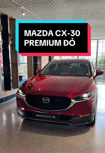 Mazda CX-30 Premium đỏ nhập Thái Lan — giá, trang bị, đánh giá