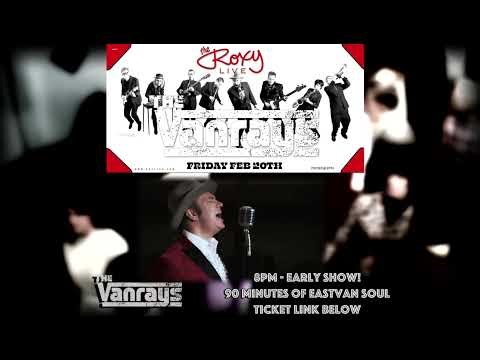 The Vanrays at the Roxy - Feb 20
