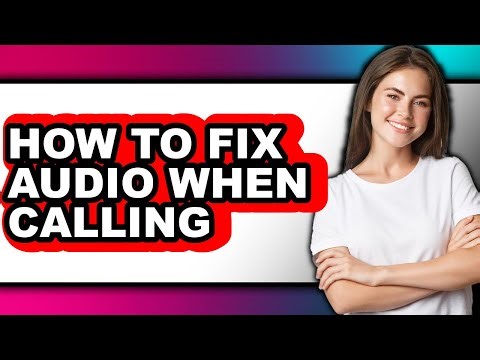 How to Fix Audio When Calling (easy Method)