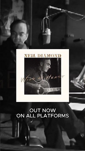 Neil Diamond’s ‘Wild At Heart’ Captures a Moment in Time 🎶 #music #neildiamond