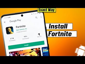 How To Install Fortnite On Android | play fortnite on android