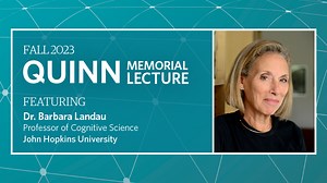 Fall 2023 Quinn Memorial Lecture featuring Dr. Barbara Landau - UBC Department of Psychology