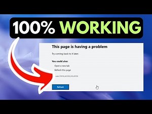 STATUS ACCESS VIOLATION Error in Browser on Windows 11 RESOLVED