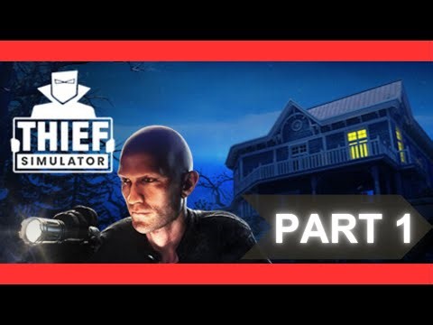 Stealing Wives and Printers - Thief Simulator 1 Live Playthrough - No Commentary - Part 1