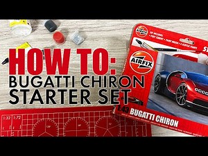 How To: Airfix Starter Set - Bugatti Chiron (A55005)