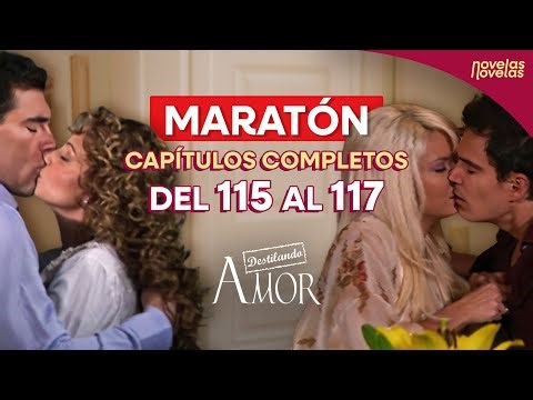 Destilando Amor | Capítulos completos | 115 a 117