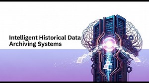 Day 115: Building Intelligent Historical Data Archiving