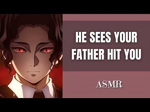 He sees your father hit you - Muzan x listener asmr