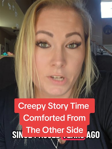 Creepy Story: Comforted From The Other Side