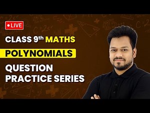 Polynomials - Question Practice Series | Class 9 Maths Chapter 2 | LIVE