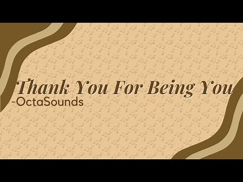 👩🏻‍🎤OctaSounds - Thank You For Being You (Lyrics)☕🎶