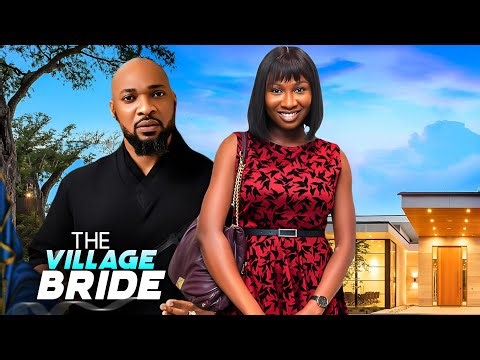 THE VILLAGE BRIDE - | SONIA UCHE, DEZA D GREAT | - Nigerian Movies 2025 latest full movies
