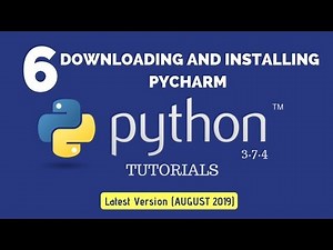 Downloading And Setting Up Pycharm IDE: Python 3.7.4 Tutorial 6 [AUGUST 2019]