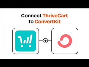 How to connect ThriveCart to ConvertKit - Easy Integration