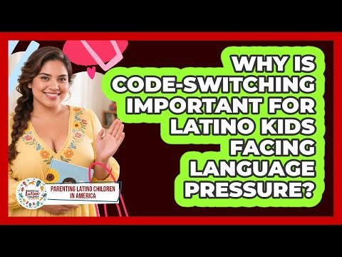 Why Is Code-switching Important For Latino Kids Facing Language Pressure?