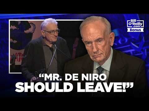 "Mr. De Niro Should Leave!" — Bill O'Reilly SLAMS Robert De Niro Over His Comments About the USA