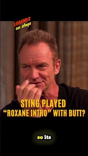 Sting Played the “Roxanne” Intro with His Butt